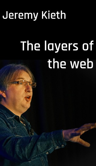 Couverture représentant Jeremy Kieth avec le titre de la conférence: The layers of the web